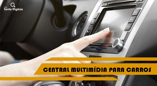 cENTRAL MULTIMÍDIA PARA CARROS